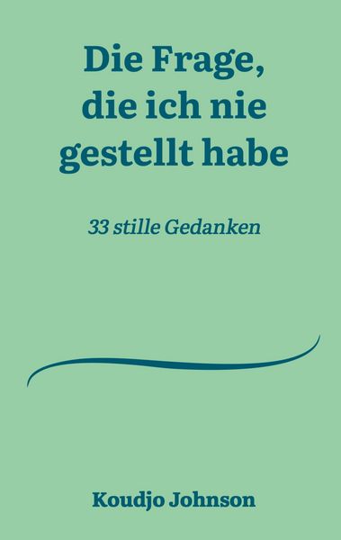 Produktbild: Die Frage, die ich nie gestellt habe