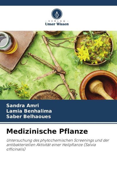Medizinische Pflanze, Taschenbuch von Sandra Amri , Lamia Benhalima , Saber Belhaoues, Verlag Unser Wissen, 9786205037553
