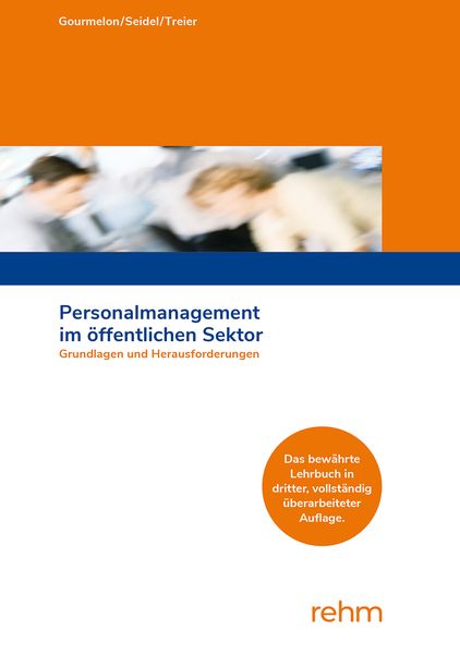 Personalmanagement im öffentlichen Sektor, Taschenbuch von Andreas Gourmelon,Sabine Seidel,Michael Treier, Rehm Verlag, 978-3-8073-2844-7