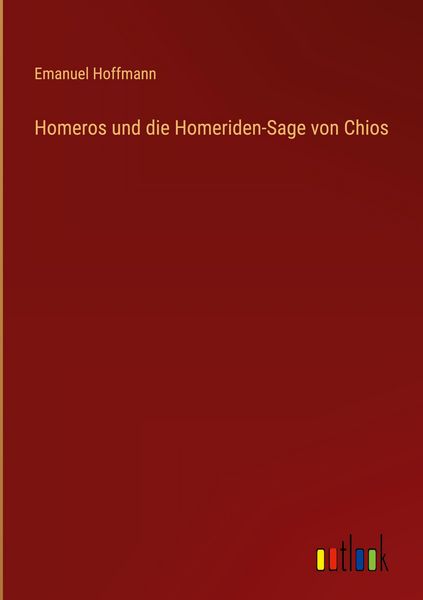 Produktbild: Homeros und die Homeriden-Sage von Chios