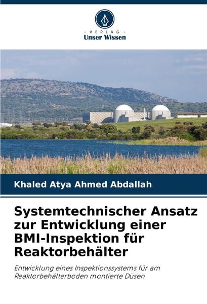 Produktbild: Systemtechnischer Ansatz zur Entwicklung einer BMI-Inspektion f&uuml;r Reaktorbeh&auml;lter