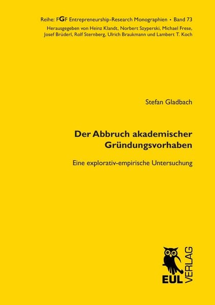 Der Abbruch akademischer Gründungsvorhaben, Taschenbuch von Stefan Gladbach, Josef Eul Verlag, 9783844103878