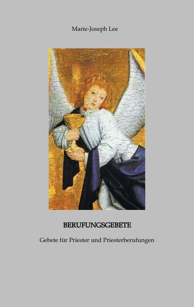 Berufungsgebete, Taschenbuch von Marie-Joseph Lee, Tredition, 9783384198792