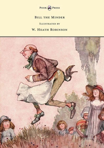 Produktbild: Bill the Minder - Illustrated by W. Heath Robinson