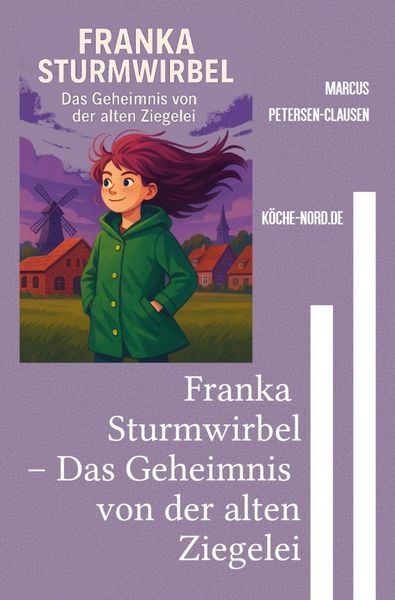 Produktbild: Franka Sturmwirbel &ndash; Das Geheimnis von der alten Ziegelei