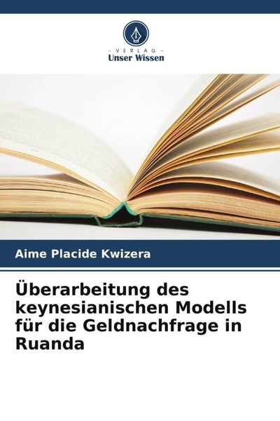 Produktbild: &Uuml;berarbeitung des keynesianischen Modells f&uuml;r die Geldnachfrage in Ruanda