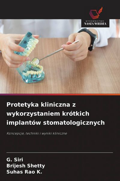 Produktbild: Protetyka kliniczna z wykorzystaniem kr&oacute;tkich implant&oacute;w stomatologicznych