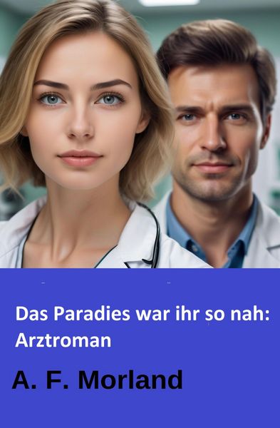Produktbild: Das Paradies war ihr so nah: Arztroman