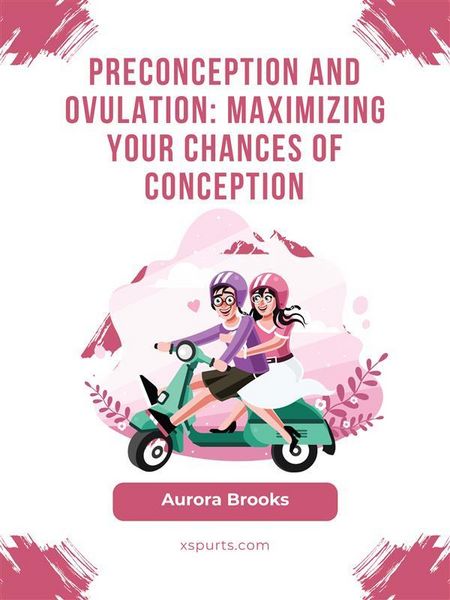 Produktbild: Preconception and Ovulation- Maximizing Your Chances of Conception