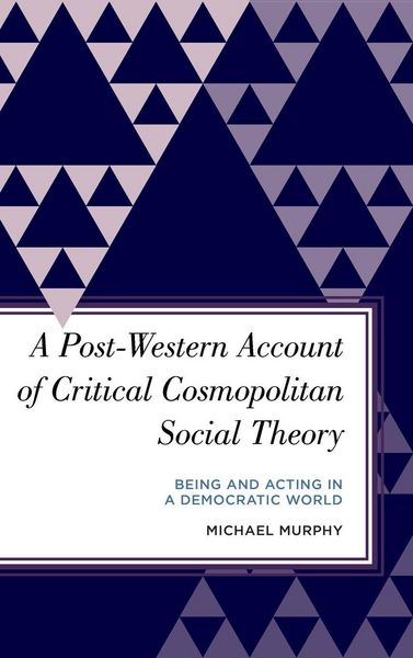 Produktbild: Post-Western Account of Critical Cosmopolitan Social Theory