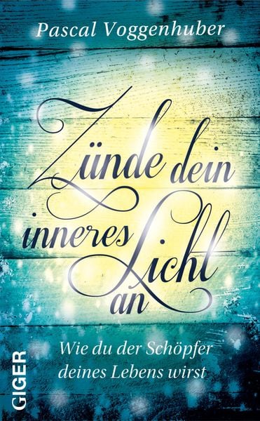 Produktbild: Z&uuml;nde dein inneres Licht an