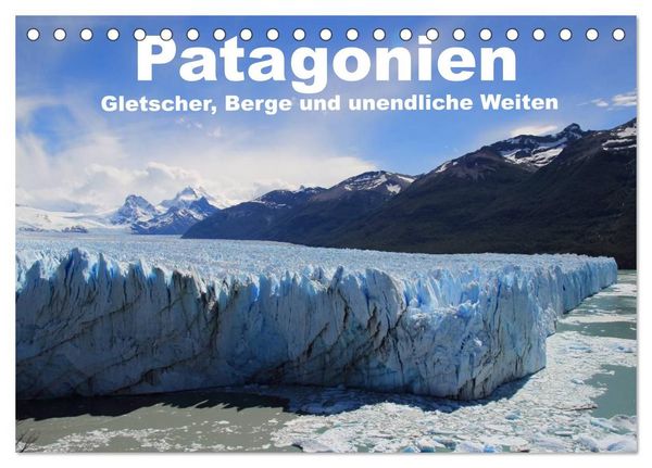 Produktbild: Patagonien, Gletscher, Berge und unendliche Weiten (Tischkalender 2027 DIN A5 quer), CALVENDO Monatskalender