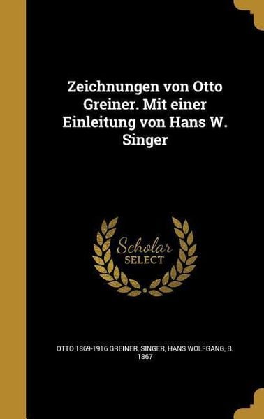 Produktbild: Zeichnungen von Otto Greiner. Mit einer Einleitung von Hans W. Singer