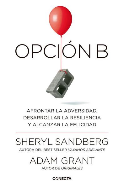 Produktbild: Opci&oacute;n B : afrontar la adversidad, desarrollar la resiliencia y alcanzar la felicidad