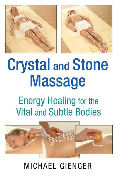 Produktbild: Crystal and Stone Massage: Energy Healing for the Vital and Subtle Bodies