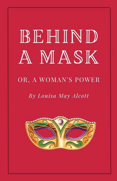 Produktbild: Behind a Mask, or A Woman's Power