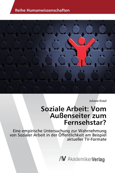 Produktbild: Soziale Arbeit: Vom Au&szlig;enseiter zum Fernsehstar?