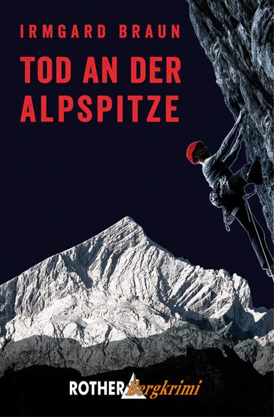Tod an der Alpspitze, Taschenbuch von Irmgard Braun, Rother Bergverlag, 978-3-7633-7080-1