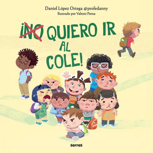 Produktbild: &iexcl;(No) Quiero IR Al Cole! / I (Don't) Do Want to Go to School!