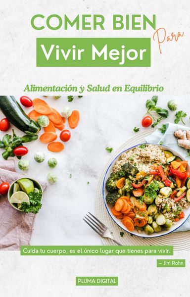 Produktbild: Comer Bien para Vivir Mejor: Alimentación y Salud en Equilibrio
