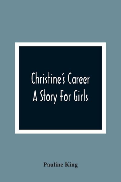 Produktbild: Christine'S Career; A Story For Girls