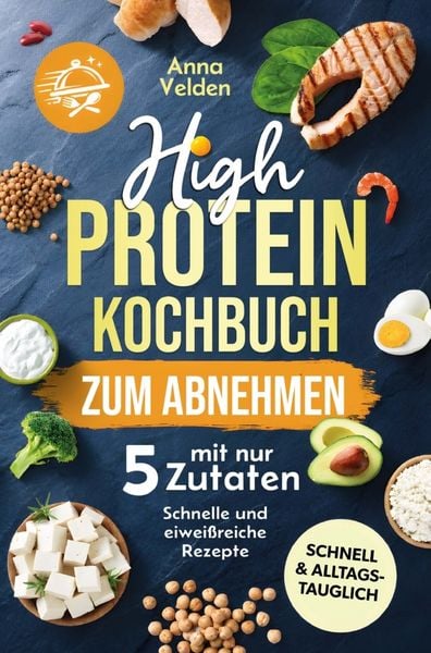 Produktbild: High-Protein-Kochbuch zum Abnehmen mit nur 5 Zutaten