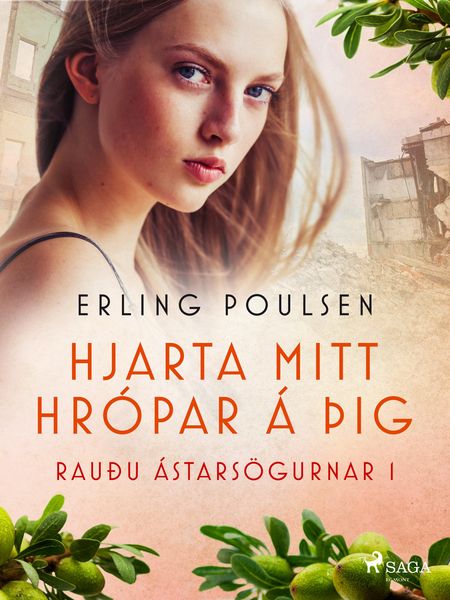 Produktbild: Hjarta mitt hr&oacute;par &aacute; &thorn;ig (Rau&eth;u &aacute;stars&ouml;gurnar 1)