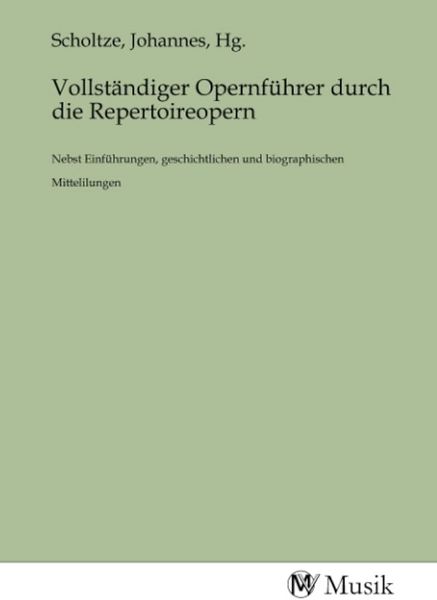 Produktbild: Vollst&auml;ndiger Opernf&uuml;hrer durch die Repertoireopern