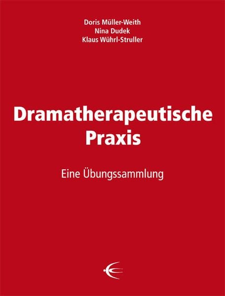 Dramatherapeutische Praxis