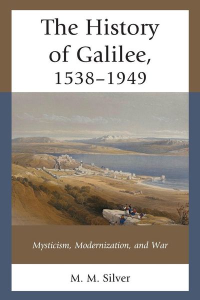 Produktbild: History of Galilee, 1538-1949