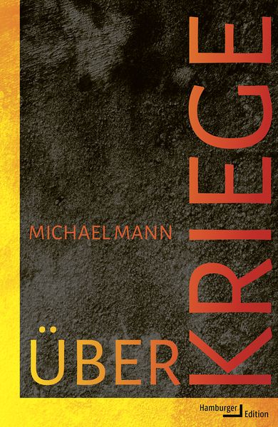 Über Kriege, Gebundene Ausgabe von Michael Mann, Hamburger Edition, HIS, 978-3-86854-383-4