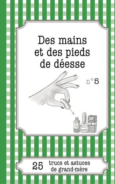 Produktbild: Des mains et des pieds de d&eacute;esse