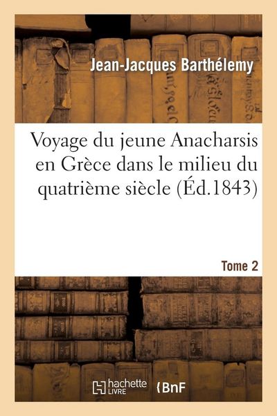 Produktbild: Voyage Du Jeune Anacharsis En Gr&egrave;ce Dans Le Milieu Du Quatri&egrave;me Si&egrave;cle Avant l'&Egrave;re Vulgaire. Tome 2