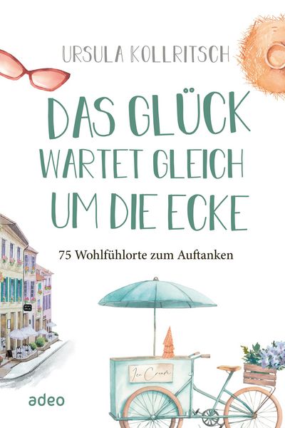 Produktbild: Das Gl&uuml;ck wartet gleich um die Ecke