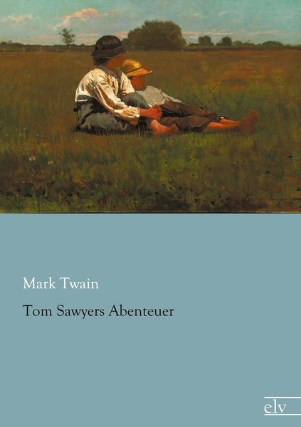 Tom Sawyers Abenteuer, Taschenbuch von Mark Twain, Europäischer Literaturverlag, 9783959090629