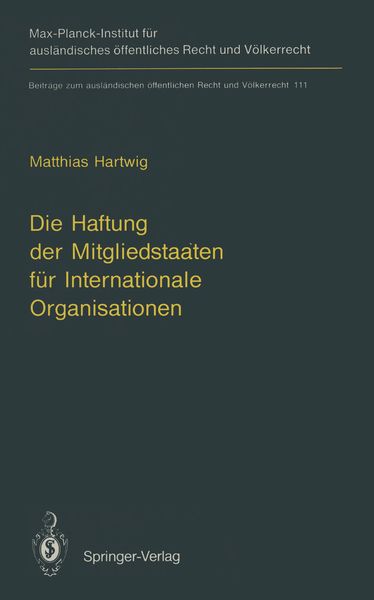 Produktbild: Die Haftung der Mitgliedstaaten f&uuml;r Internationale Organisationen