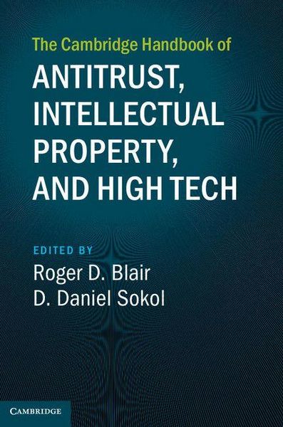 Produktbild: The Cambridge Handbook of Antitrust, Intellectual Property, and High Tech