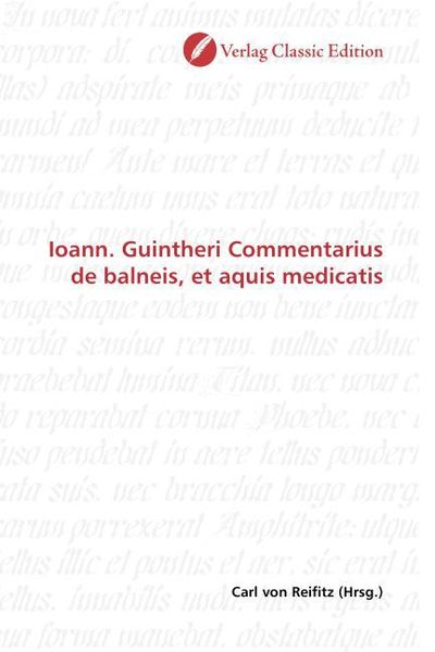 Produktbild: Ioann. Guintheri Commentarius de balneis, et aquis medicatis