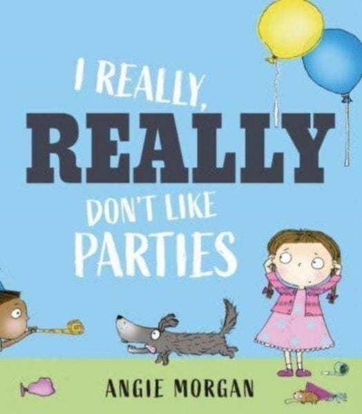 Produktbild: I Really, Really Don't Like Parties