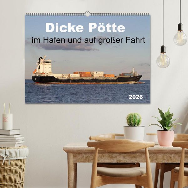 Produktbild: Dicke P&ouml;tte im Hafen und auf gro&szlig;er Fahrt (Wandkalender 2026 DIN A2 quer), CALVENDO Monatskalender