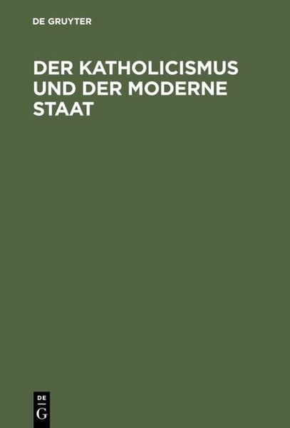 Produktbild: Der Katholicismus und der moderne Staat