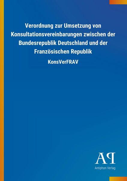 Produktbild: Verordnung zur Umsetzung von Konsultationsvereinbarungen zwi