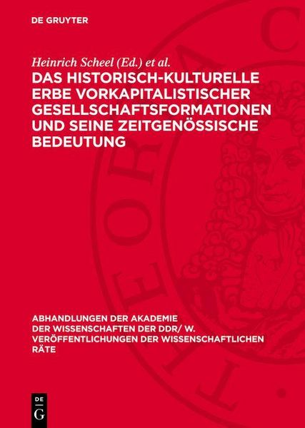 Produktbild: Das historisch-kulturelle Erbe vorkapitalistischer Gesellschaftsformationen und seine zeitgen&ouml;ssische Bedeutung