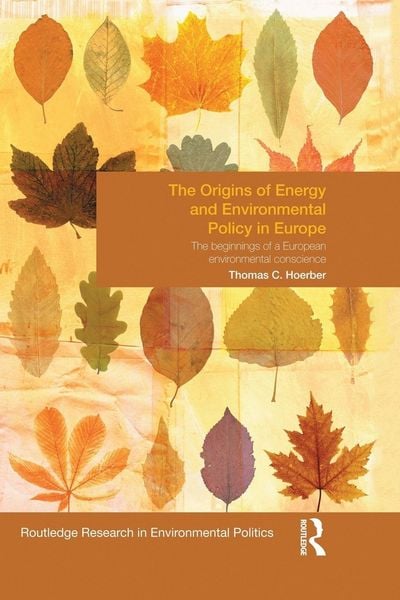 Produktbild: The Origins of Energy and Environmental Policy in Europe