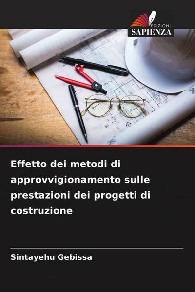 Produktbild: Effetto dei metodi di approvvigionamento sulle prestazioni dei progetti di costruzione
