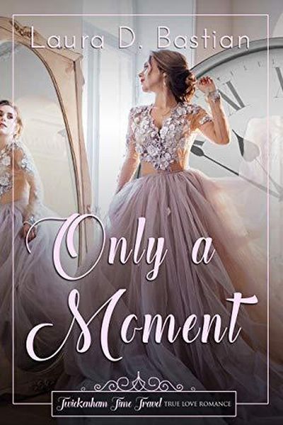 Produktbild: Only a Moment (Twickenham Time Travel Romance)