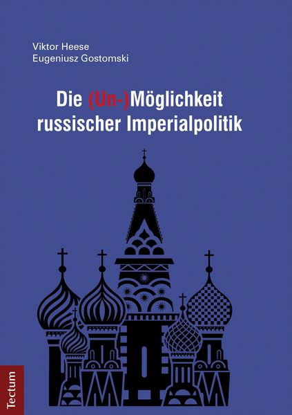 Produktbild: Die (Un-)M&ouml;glichkeit russischer Imperialpolitik
