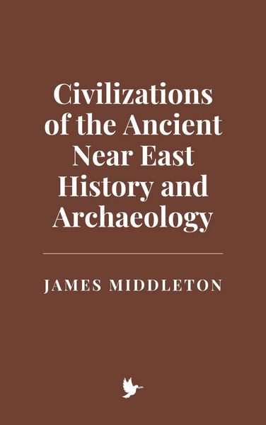 Produktbild: Civilizations of the Ancient Near East: History and Archaeology
