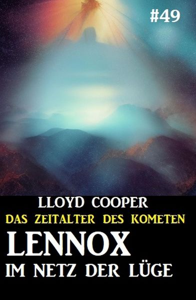 Produktbild: Lennox im Netz der L&uuml;ge: Das Zeitalter des Kometen #49