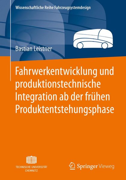 Produktbild: Fahrwerkentwicklung und produktionstechnische Integration ab der fr&uuml;hen Produktentstehungsphase